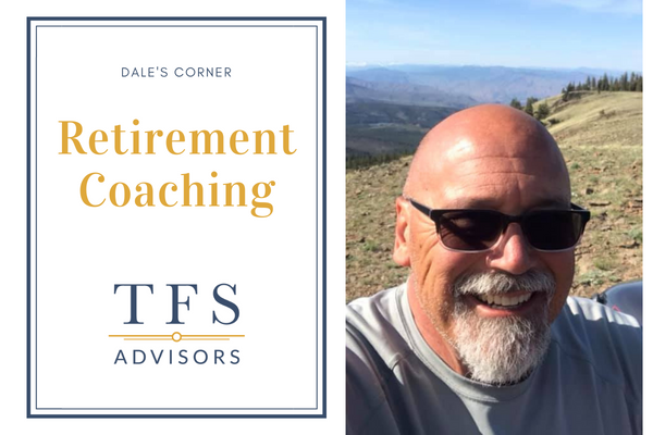 Dale’s Corner: Retirement Coaching – What’s Your Value?